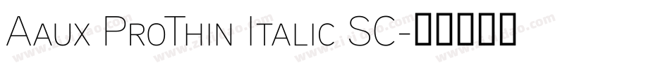Aaux ProThin Italic SC字体转换